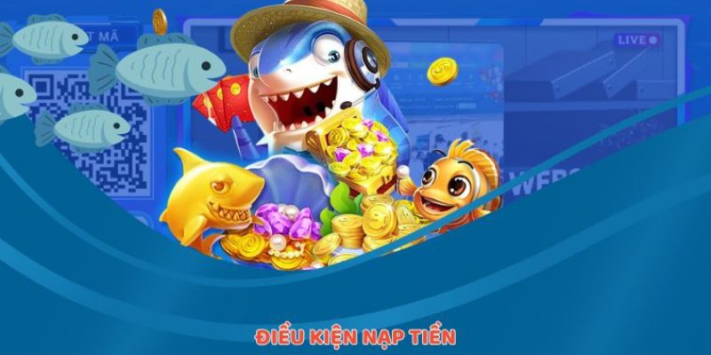Điều kiện và quy định khi nạp tại nhà cái